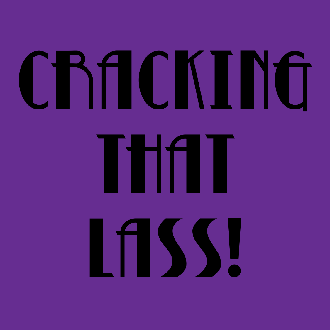 Cracking That Lass - Tote bad