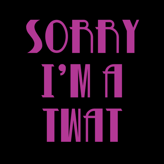 Sorry I'm A Twat - Canvas Shopping Bag