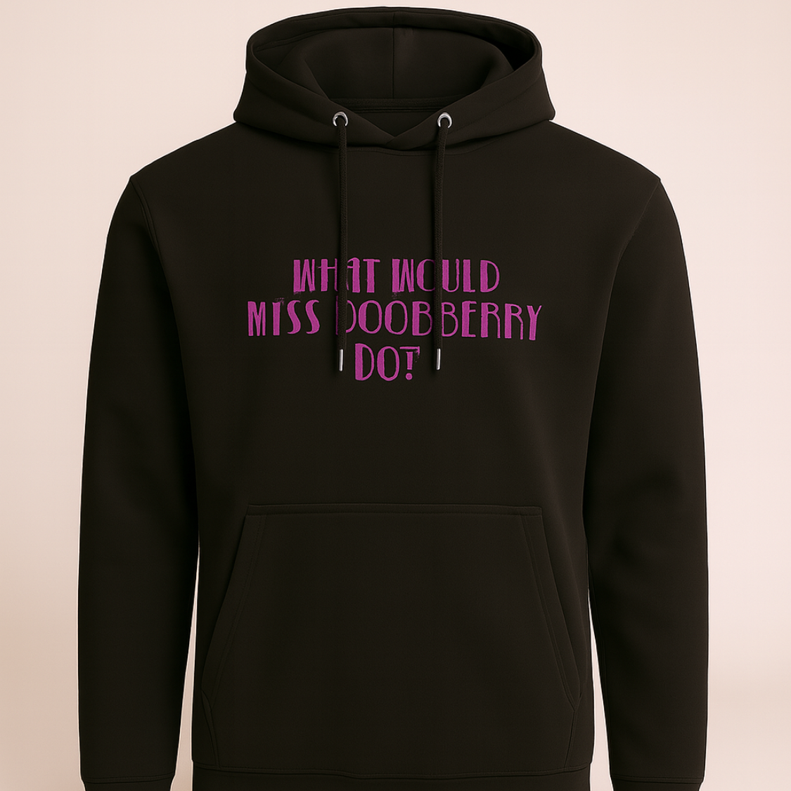 Black hoodie with magenta “WHAT WOULD MISS DOOBERRY DO?” text from the Dooberry Advice Collection