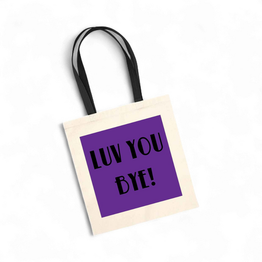 Luv You Bye - Tote Bag